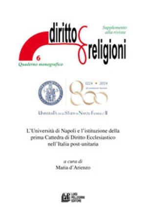 L'Università di Napoli e l'istituzione della prima Cattedra di Diritto Ecclesiastico nell'Italia post-unitaria. Supplemento alla rivista Diritto & 