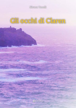 Gli occhi di Claren Silvana Tonelli