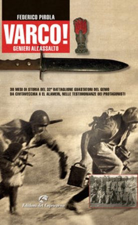 Varco! 30 mesi di storia del btg. Guastatori del genio Federico Pirola