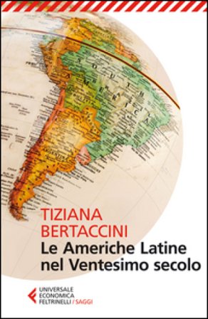 Le Americhe latine nel ventesimo secolo Tiziana Bertaccini
