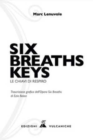 Six breaths keys. Le chiavi di respiro. Ediz. illustrata Marc Lenuvole