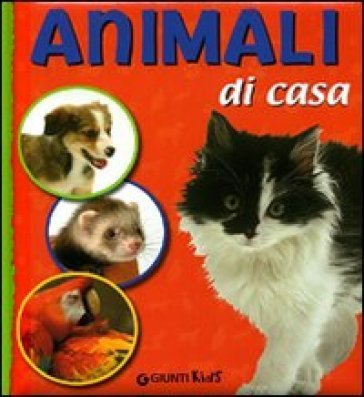 Animali di casa. Ediz. illustrata Veronica Pellegrini