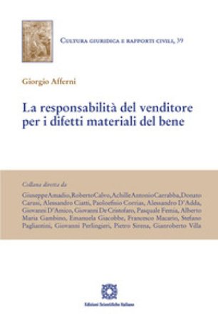 La responsabilità del venditore per i difetti materiali del bene Giorgio Afferni