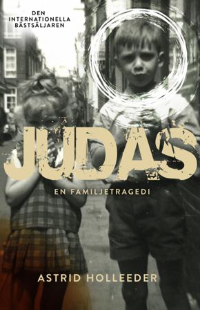 Judas : en familjetragedi - Bok av Astrid Holledeer - Pocket