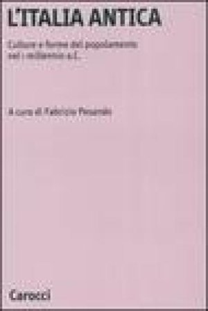 L'Italia antica. Culture e forme del popolamento nel 1 millennio a.C.