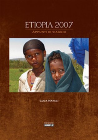 Etiopia 2007. Appunti di viaggio Luca Natali