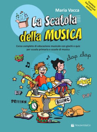La scatola della musica. Corso completo di educazione musicale con giochi e quiz per scuola primaria e per le scuole di musica. Con basi musicali 