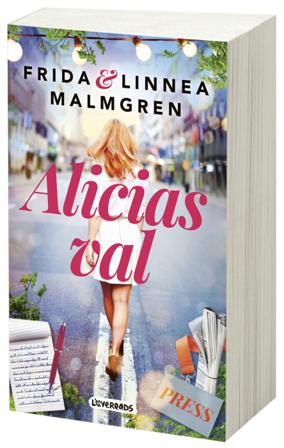 Alicias val - Bok av Frida Malmgren & Linnea Malmgren - Pocket