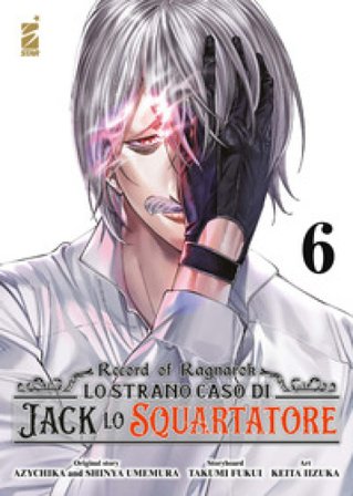 Record of Ragnarok. Lo strano caso di Jack lo squartatore. Vol. 6 Takumi Fukui