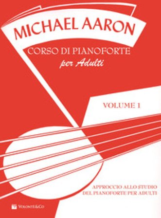 Corso di pianoforte per adulti. Vol. 1 Michael Aaron