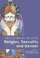 The Bloomsbury Reader in Religion, Sexuality, and Gender, ISBN: 9781474237789