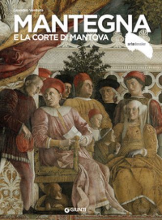 Mantegna e la corte di Mantova Leandro Ventura