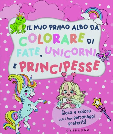 Il mio primo albo da colorare di fate, unicorni NA