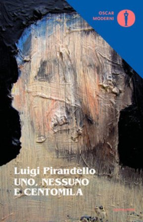 Uno, nessuno e centomila Luigi Pirandello