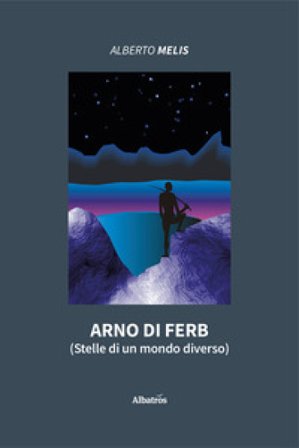 Arno di Ferb (Stelle di un mondo diverso) Alberto Melis