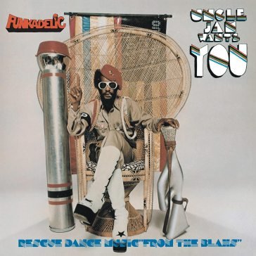 Uncle jam wants you Funkadelic
