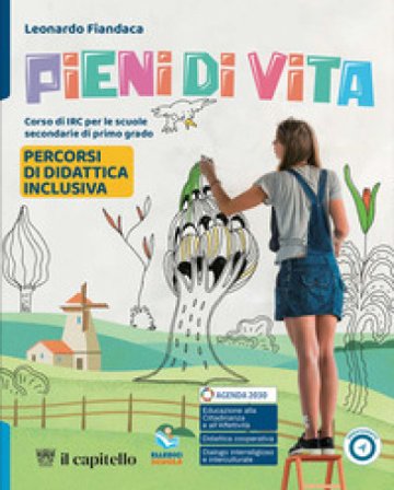 Pieni di vita. Corso di IRC con nulla osta CEI. Percorsi di didattica inclusiva. Per la Scuola media. Con e-book. Con espansione online Leonardo 