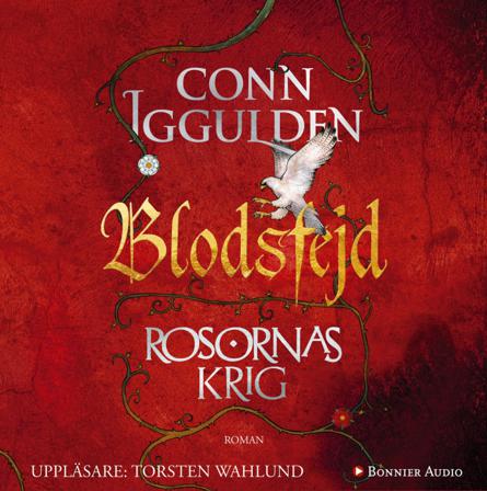 Rosornas krig. Tredje boken, Blodsfejd - Ljudbok av Conn Iggulden - CD