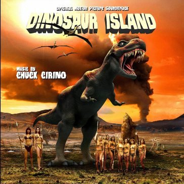 Dinosaur island: original motion picture Chuck Cirino