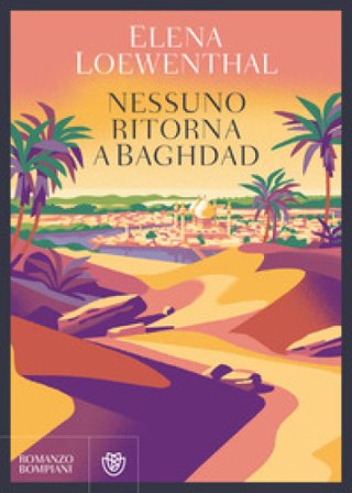 Nessuno ritorna a Baghdad Elena Loewenthal