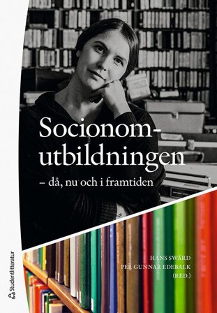 Socionomutbildningen - då, nu och i framtiden