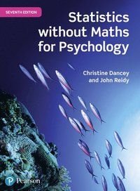 Statistics Without Maths for Psychology, ISBN: 9781292128856
