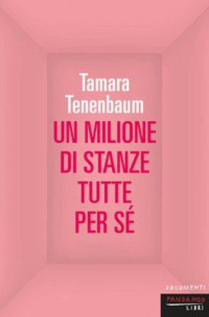 Un milione di stanze tutte per sé Tamara Tenenbaum