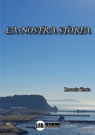 La nostra storia Rosario Testa