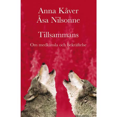 Tillsammans : Om Medkänsla Och Bekräftelse 9789127113756