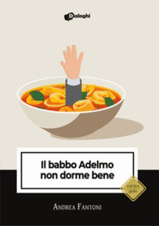 Il babbo Adelmo non dorme bene Andrea Fantoni
