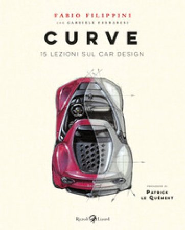 Curve. 15 lezioni sul car design. Ediz. a colori Fabio Filippini