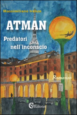 Atman. Predatori nell'inconscio Massimiliano Irenze
