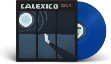 Edge of the sun (vinyl blue) Calexico