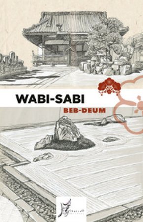 Wabi-sabi. Ediz. italiana e giapponese Beb-Deum