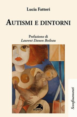 Autismi e dintorni Lucia Fattori