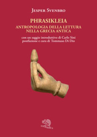 Phrasikleia. Antropologia della lettura nella Grecia antica Jesper Svenbro
