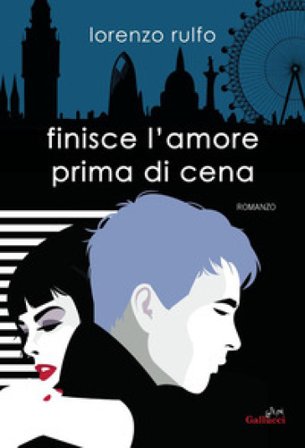 Finisce l'amore prima di cena Lorenzo Rulfo