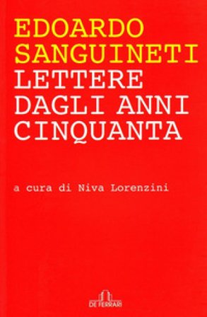 Lettere dagli anni Cinquanta Edoardo Sanguineti