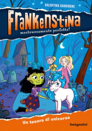 Un tesoro di unicorno. Frankenstina Valentina Sagnibene