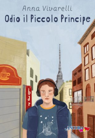 Odio il Piccolo Principe Anna Vivarelli