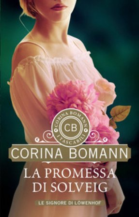 La promessa di Solveig. Le signore di Löwenhof Corina Bomann