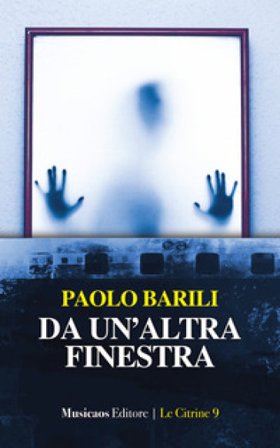 Da un'altra finestra Paolo Barili