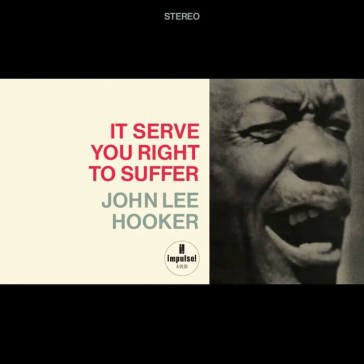 It serve you right to suffer (180 gr.) John Lee Hooker