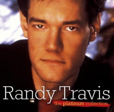 The platinum collection Randy Travis