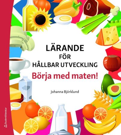 Lärande för hållbar utveckling - Börja med maten!