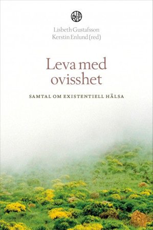 Leva med ovisshet - samtal om existensiell hälsa