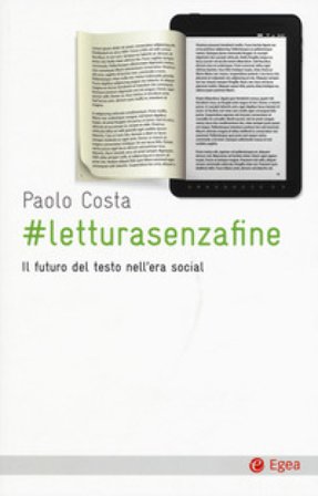 # letturasenzafine. Il futuro del testo nell'era social Paolo Costa