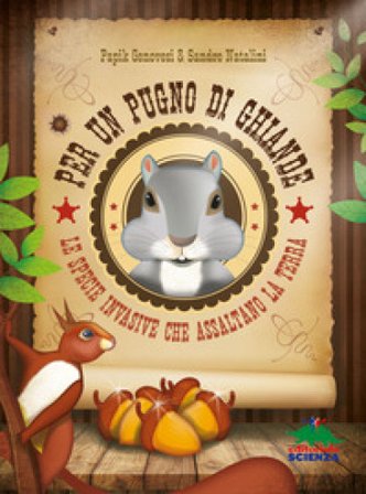 Per un pugno di ghiande. Le specie invasive che assaltano la terra Papik Genovesi