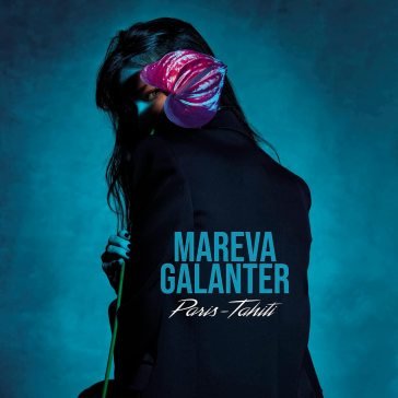 Paris-tahiti Mareva Galanter