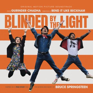 Blinded by the light (original motion picture) O. S. T.
